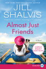 Almost Just Friends: A Novel (The Wildstone Series #4) By Jill Shalvis Cover Image