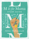 M Is for Mama Study Guide Cover Image