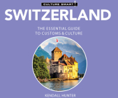 Switzerland - Culture Smart!: The Essential Guide to Customs & Culture (Culture Smart! The Essential Guide to Customs & Culture) By Kendall Hunter, Charles Armstrong (Read by) Cover Image