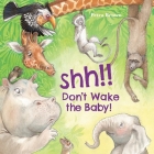 Shh! Don't Wake the Baby! By Petra Brown Cover Image