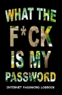 What The F*ck Is My Password: Internet Password Logbook Funny Notebook To Protect Usernames and Passwords Black Elephant Cover By Catherine M. Gray Cover Image