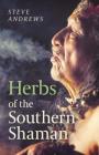 Herbs of the Southern Shaman: Companion to Herbs of the Northern Shaman Cover Image
