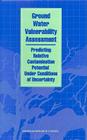 Ground Water Vulnerability Assessment: Predicting Relative Contamination Potential Under Conditions of Uncertainty By National Research Council, Division on Earth and Life Studies, Commission on Geosciences Environment an Cover Image