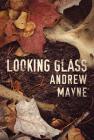 Looking Glass (Naturalist #2) By Andrew Mayne Cover Image