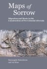 Maps of Sorrow: Migration and Music in the Construction of Pre-Colonial Afroasia Cover Image
