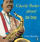 Charlie Parker Played Be Bop Cover Image