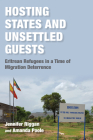 Hosting States and Unsettled Guests: Eritrean Refugees in a Time of Migration Deterrence By Jennifer Riggan, Amanda Poole Cover Image