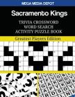 Sacramento Kings Trivia Crossword Word Search Activity Puzzle Book: Greatest Players Edition By Mega Media Depot Cover Image