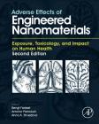 Adverse Effects of Engineered Nanomaterials: Exposure, Toxicology, and Impact on Human Health Cover Image