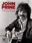 The John Prine Sheet Music Collection By John Prine (Artist) Cover Image