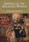 Empires of the Atlantic World: Britain and Spain in America 1492-1830 Cover Image