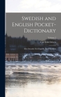 Swedish and English Pocket-Dictionary: Eller Swenskt Och Engelskt Hand-Lexikon; Volume 2 Cover Image