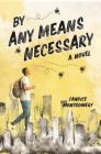 By Any Means Necessary By Cam Montgomery Cover Image