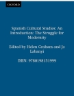 Spanish Cultural Studies: An Introduction: The Struggle for Modernity (Science Publications) By Jo Labanyi (Editor), Helen Graham (Editor) Cover Image