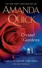Crystal Gardens (Ladies of Lantern Street #1) By Amanda Quick Cover Image