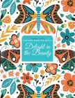 Delight in the Beauty: 