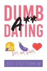 Dumbass Dating: Do's and Don'ts By Gigi Stutterheim Cover Image