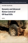 Dynamics and Advanced Motion Control of Off-Road Ugvs (Emerging Methodologies and Applications in Modelling) By Yue Ma Cover Image