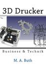 3D Drucker: Technik & Business By M. A. Buth Cover Image
