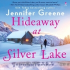 Hideaway at Silver Lake: A Snowflake Sisters Novel By Jennifer Greene, Amanda Dolan (Read by) Cover Image
