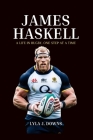 James Haskell: A Life in Rugby, One Step at a Time Cover Image