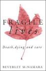 Fragile Lives By Beverly McNamara Cover Image