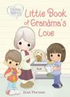 Precious Moments: Little Book of Grandma's Love By Precious Moments, Jean Fischer Cover Image