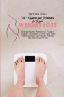 Self-Hypnosis and Meditation for Rapid Weight Loss: Understand and Harness the Power of Mindset Techniques to Start Your Body Transformation with Guid Cover Image