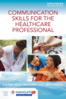 Communication Skills for the Healthcare Professional, Enhanced Edition By Laurie Kelly McCorry, Jeff Mason Cover Image