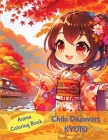 Anime Coloring Book: Chibi Discovers Kyoto: Chibi Discovers Kyoto By Natsumi A Cover Image