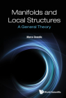 Manifolds and Local Structures: A General Theory By Marco Grandis Cover Image