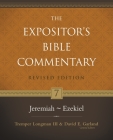 Jeremiah-Ezekiel: 7 (Expositor's Bible Commentary) By Tremper Longman III (Editor), David E. Garland (Editor), Michael L. Brown Phd (Contribution by) Cover Image