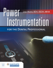 Power Instrumentation for the Dental Professional By Lisa Mayo Cover Image