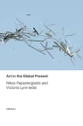 Art in the Global Present (Cultural Studies Review #1) By Nikos Papastergiadis (Editor), Victoria Lynn (Editor) Cover Image