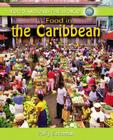 Food in the Caribbean (Food Around the World) By Polly Goodman Cover Image