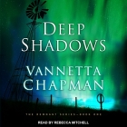 Deep Shadows Lib/E By Vannetta Chapman, Rebecca Mitchell (Read by) Cover Image