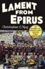 Lament from Epirus: An Odyssey into Europe's Oldest Surviving Folk Music By Christopher C. King Cover Image