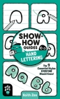 Show-How Guides: Hand Lettering: The 9 Essential Styles Everyone Should Know! By Keith Zoo, Keith Zoo (Illustrator), Odd Dot Cover Image