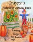 Grayson's Halloween Activity Book: (Personalized Books for Children), Games: connect the dots, mazes, crossword puzzle, coloring, & poems, Large Print Cover Image