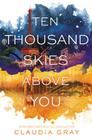 Ten Thousand Skies Above You (Firebird #2) By Claudia Gray Cover Image