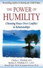 The Power of Humility: Choosing Peace over Conflict in Relationships By Dr. Charles Whitfield, MD Cover Image