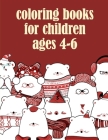 coloring books for children ages 4-6: An Adorable Coloring Christmas Book with Cute Animals, Playful Kids, Best for Children By Creative Color Cover Image
