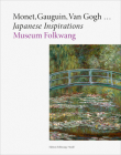 Monet, Gauguin, Van Gogh ... Japanese Inspirations By Geneviève Aitken (Text by (Art/Photo Books)), Christoph Dorsz (Text by (Art/Photo Books)), Sandra Gianfreda (Text by (Art/Photo Books)) Cover Image