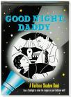 Good Night, Daddy Bedtime Shadow Book By Inc Peter Pauper Press (Created by) Cover Image