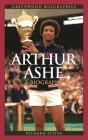 Arthur Ashe: A Biography (Greenwood Biographies) Cover Image