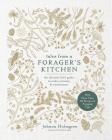 Tales from a Forager's Kitchen: The Ultimate Field Guide to Evoke Curiosity and Wonderment with More Than 80 Recipes and Foraging Tips Cover Image