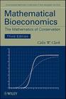 Mathematical Bioeconomics: The Mathematics of Conservation By Colin W. Clark Cover Image