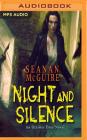 Night and Silence (October Daye #12) By Seanan McGuire, Mary Robinette Kowal (Read by) Cover Image