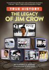 The Legacy of Jim Crow (True History) By Clarence A. Haynes, Jennifer Sabin (Created by), David Ikard (Introduction by) Cover Image