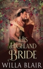 His Highland Bride By Willa Blair Cover Image